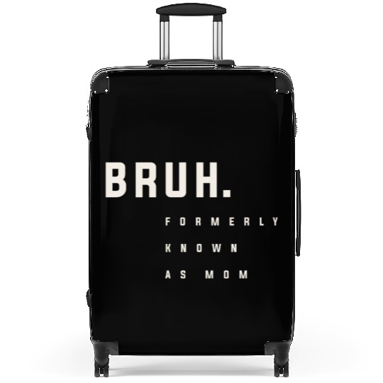 Bruh: Hilarious Mother's Day Tribute to Mom's Suitcases