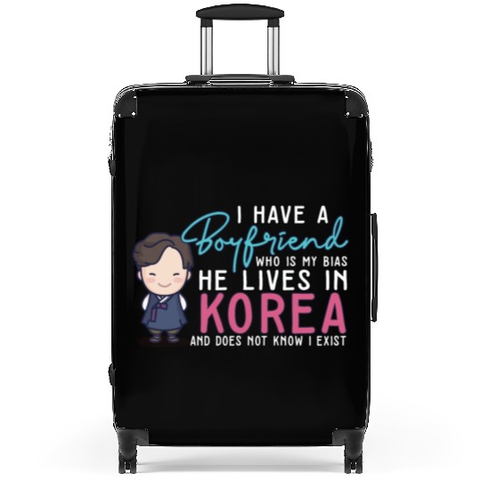 I Have A Boyfriend Kpop Idol Fan K Drama Lover I Suitcases