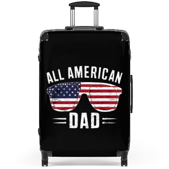 All American Dad 4th Of July Patriotic Pride Suitcases