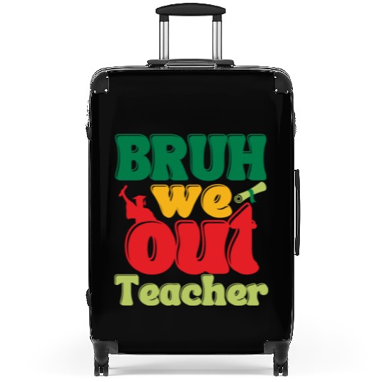 Bruh we out Graduation Graduate Suitcases