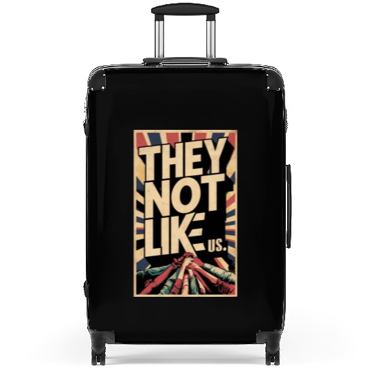 They not like us Suitcases