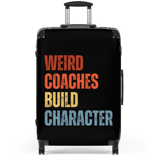 Weird Coaches Build Character Coach Suitcases