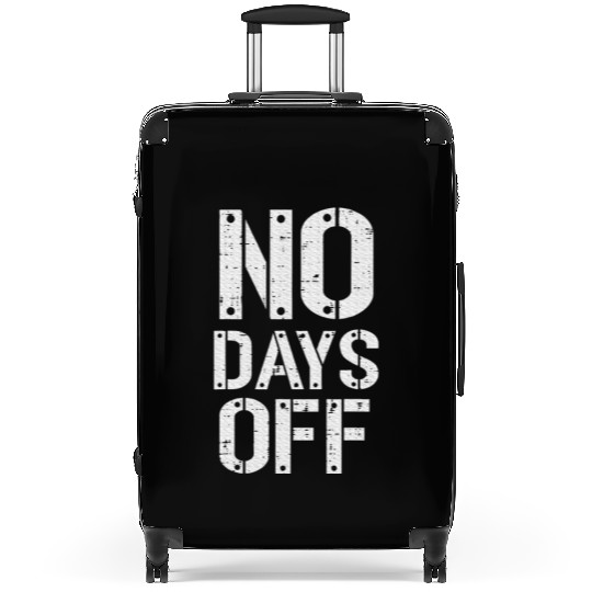 Gym Workout No Days Off Fitness Training Motivate Suitcases