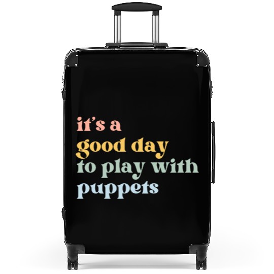 It's a Good Day to Play with Puppets Suitcases