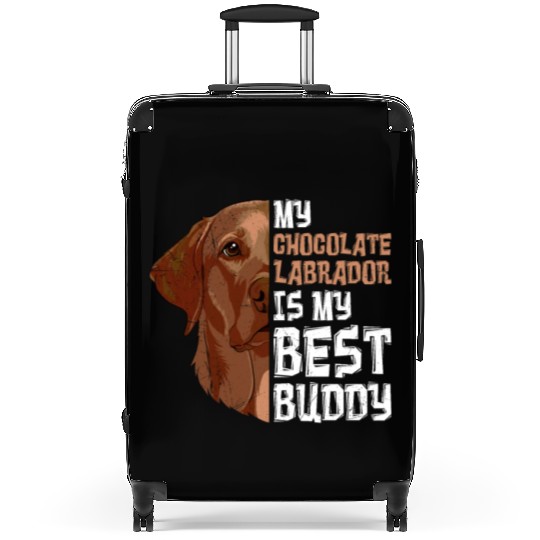 Labrador Dog My Chocolate Labrador my Best Buddy Suitcases