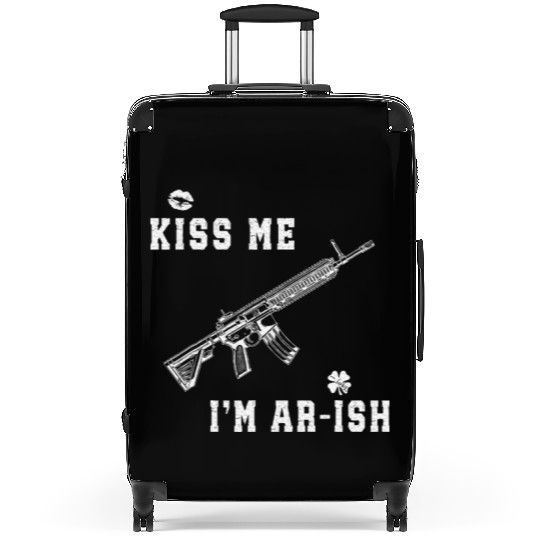 Kiss Me I'm AR ish St Patricks Day Irish Gun Men Suitcases