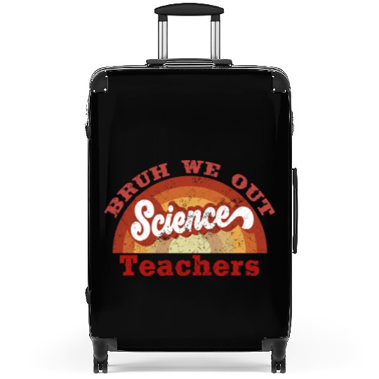 Bruh We Out Science Teacher Last Day Of School Suitcases