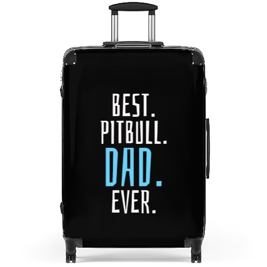 Unique Best Pitbull Dad Ever Design for Dog Lovers Suitcases