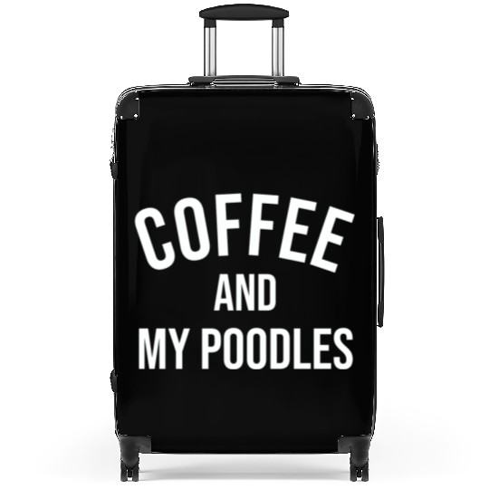 Coffee and My Poodles, coffee and Poodle Dog Lover Suitcases