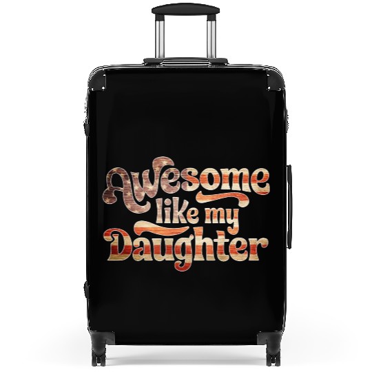 4th Of July US Flag Awesome Like My Daughter Suitcases