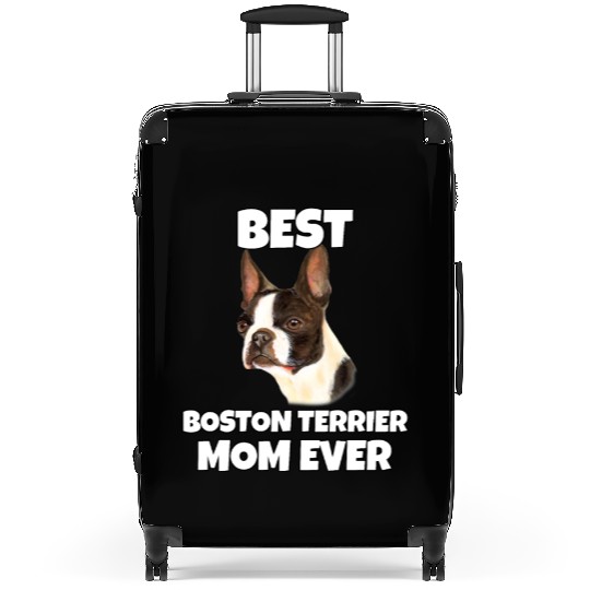 Boston Terrier Dog Best Boston Terrier Mom Ever Suitcases