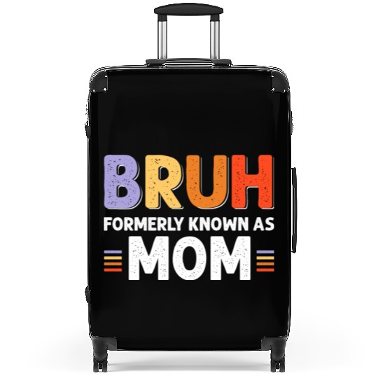 Bruh formerly known as mom Suitcases