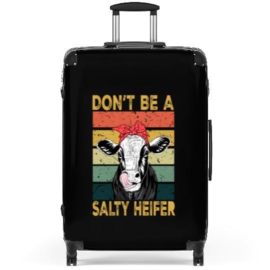 Heifer Dont Be A Salty Heifer Cow Suitcases