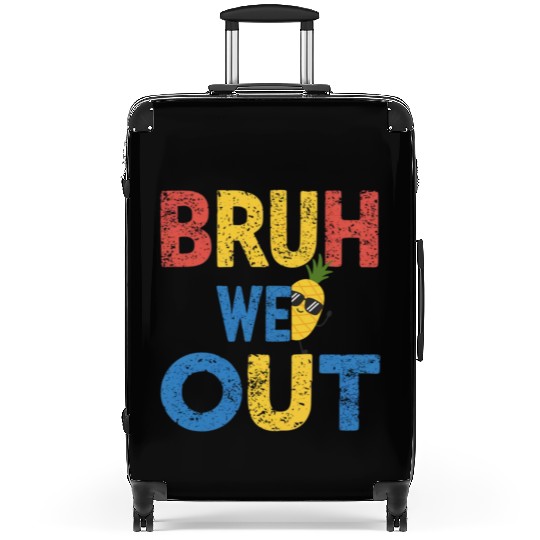 Bruh We Out Teachers Congratulations Suitcases