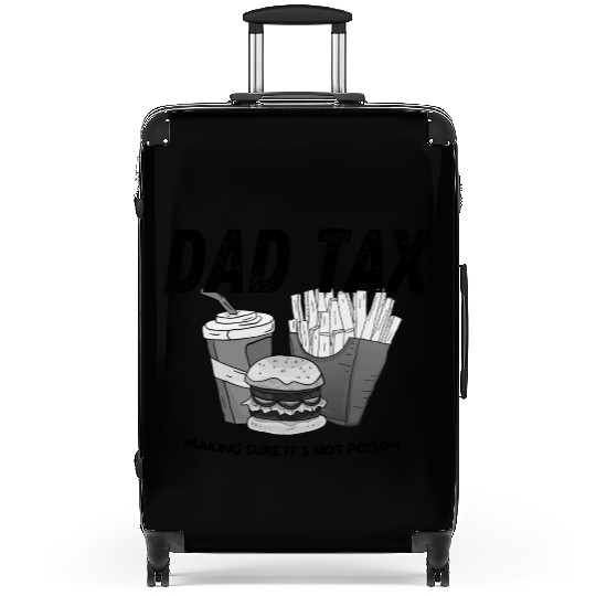 Dad Tax - Making Sure It's Not Poison Suitcases