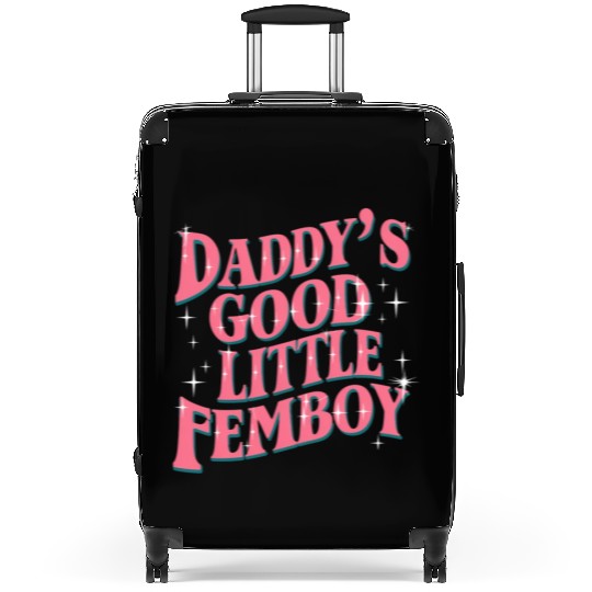 Daddy's Good Little Femboy LGBT Gay Pride Femoby Suitcases