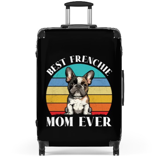 Dog Mom BEST FRENCHIE MOM EVER French Suitcases