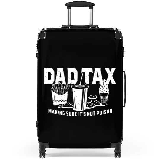 Dad Tax Making Sure It's Not Poison Fathers Day Suitcases