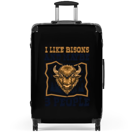 I Like Bisons And Maybe 3 People Buffalo Bovinae Suitcases