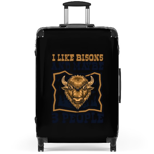 I Like Bisons And Maybe 3 People Buffalo Bovinae Suitcases