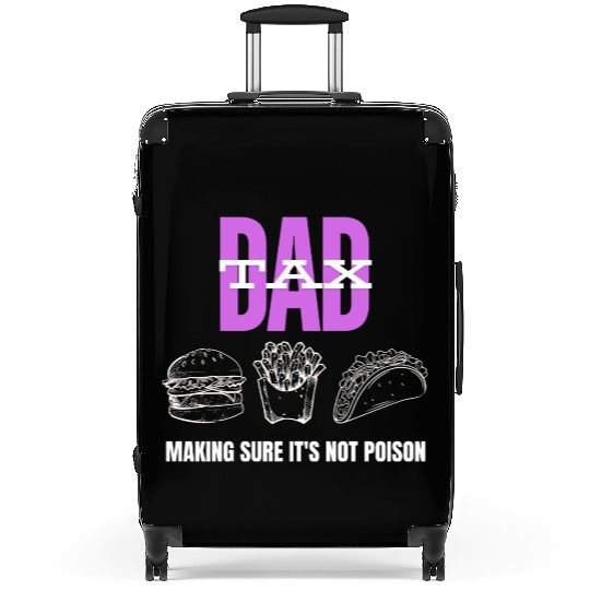 Dad Tax Making Sure It's Not Poison Suitcases