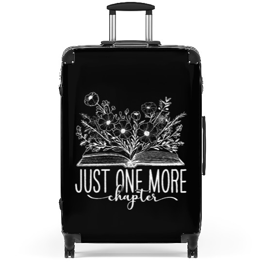 Just One More Chapter Reading Teacher Book Lover Suitcases