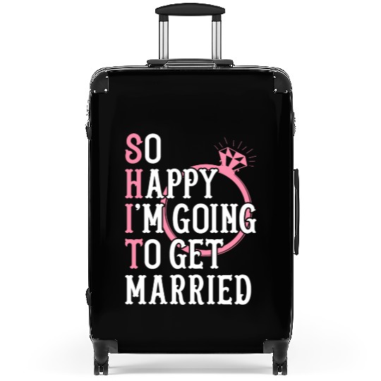 Bridal Party Bride Engagement Happy Im Going To Ge Suitcases