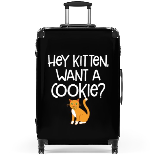 Hey Kitten Want A Cookie Cute Cat Animal Lover Fun Suitcases