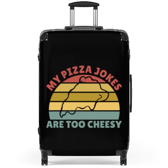 My Pizza Jokes Are Too Cheesy Father's Day Gift Suitcases
