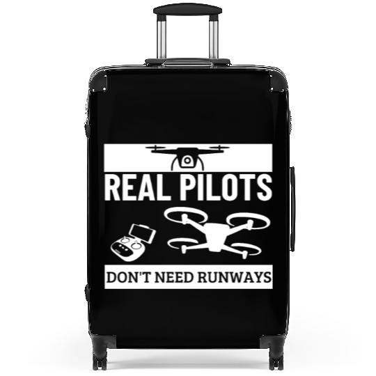 Quadcopter Real Pilots Don't Need Runways Funny Suitcases