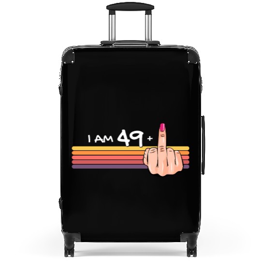 I Am 49 + 1 Middle Finger Suitcases I Am 49 Plus,