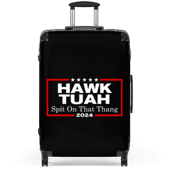 Hawk Tush Spit On That Thang President Hawk Utah Suitcases