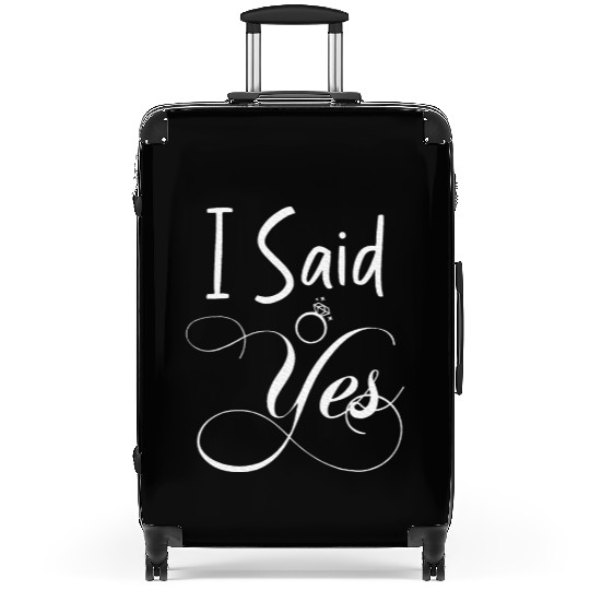 I Said Yes Engagement Announcement Couple Sayings Suitcases