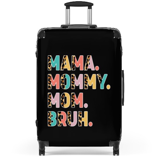 Mama Mommy Mom Bruh Mothers Day Suitcases