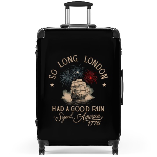 So Long London Had A Good Run Funny 4th of July Suitcases