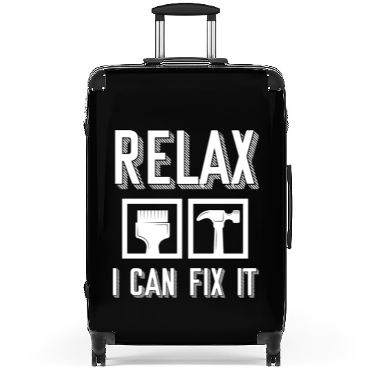 Relax I Can Fix It Handyman Contractor Roofing Suitcases