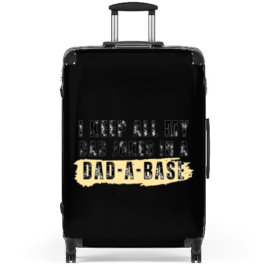 Funny dad jokes from son or daughter fathers day Suitcases
