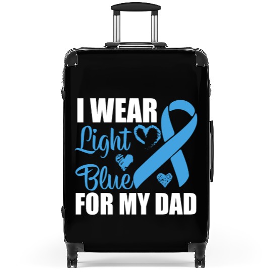 I wear Light Blue for my dad Prostate cancer Suitcases