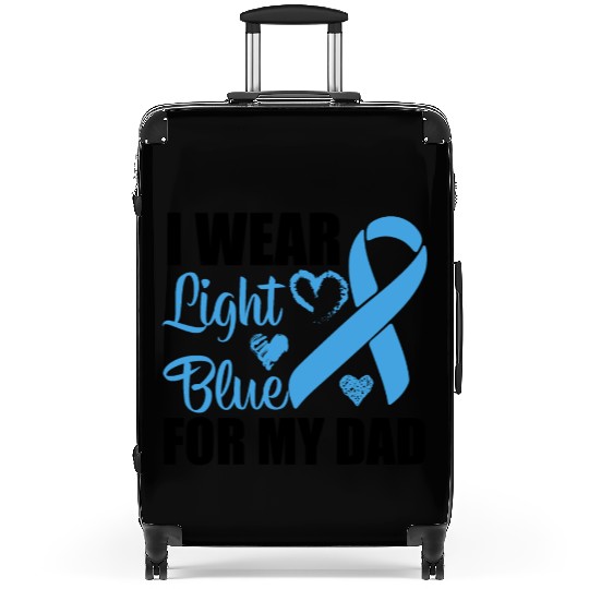 I wear Light Blue for my dad Prostate cancer Suitcases