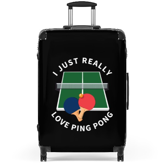 Ping Pong Player I Just Really Love Ping Pong Suitcases