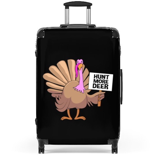 Funny Turkey Hunter Bird Hunting Hunt More Deer Suitcases