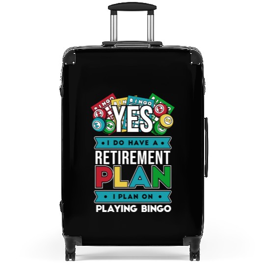 I Have A Retirement Plan Professional Caller Suitcases