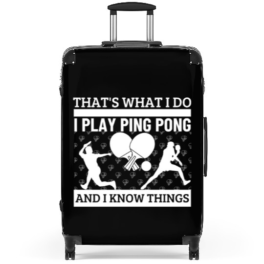 Ping Pong That's What I Do Funny Ping Pong Suitcases