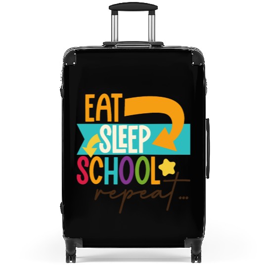Eat Sleep School Repeat Teacher Student Suitcases