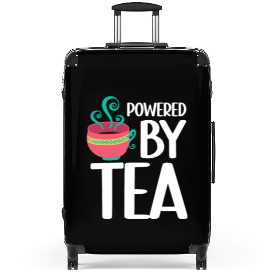 Powered By Tea Tea Lover Cup Of Tea Tea Drinker Suitcases