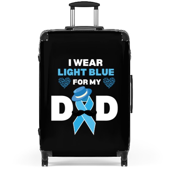 I Wear Light Blue for my Dad Prostate Cancer Aware Suitcases