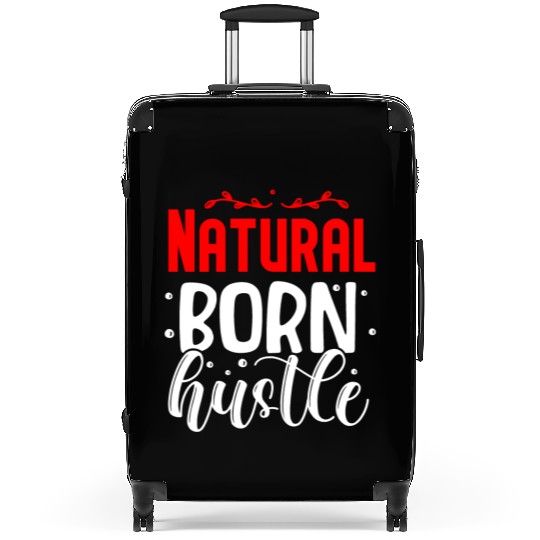 Natural born hustle design Suitcases