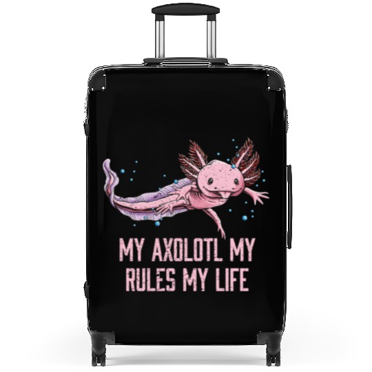 My Axolotl Rules and Life Funny Salamander Humor A Suitcases
