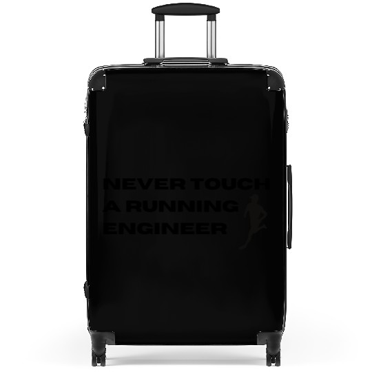 Never Touch A Running Engineer Suitcases