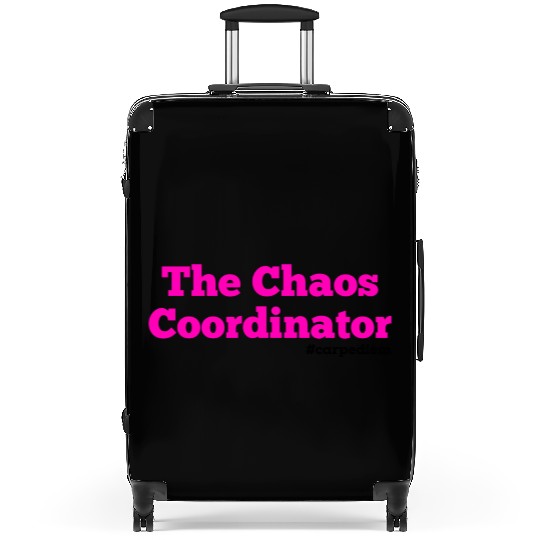 The Chaos Coordinator, Carpe Diem Suitcases